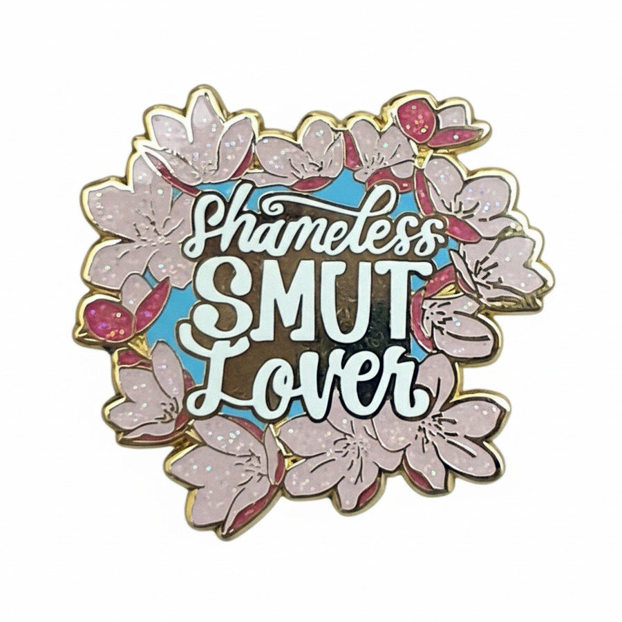 "Shameless Smut Lover" pin